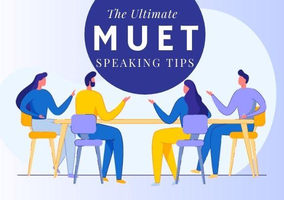 The Ultimate MUET Speaking Tips